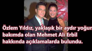 Özlem Yıldızdan Mehmet Ali Erbil Hakkında Olay Yaratan Sözler