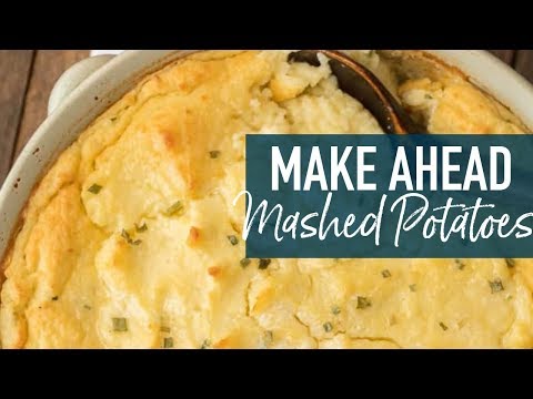 Make Ahead Mashed Potatoes Recipe