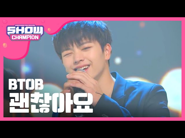 BTOB 2015　ケンチャナヨスペシャルDVD 괜찮아요 SHOWCHAMPION] 비투비 - 괜찮아요 (BTOB - It's Okay) l EP.152 - YouTube