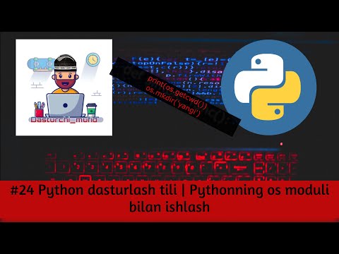 #24 Python dasturlash tili | Pythonni os moduli bilan ishlash.