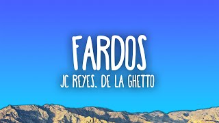 Jc Reyes  - Fardos Ft. De La Ghetto