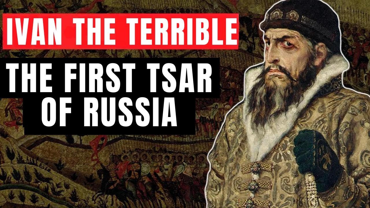 Ivan "The Terrible": The First Tsar of Russia