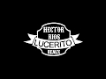 Hector rios  lucerito  remix  tech house venezuela