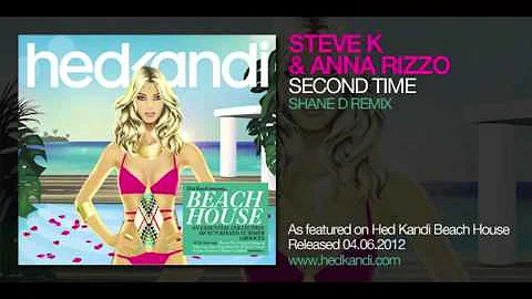 Steve K & Anna Rizzo - Second Time (Shane D Remix)