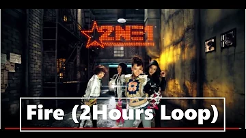 2NE1 - FIRE  | Street Ver. [2hoursLoop_mp3]