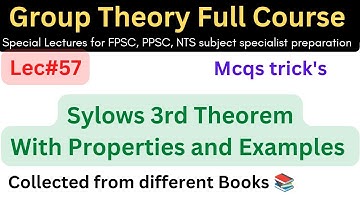 lec#57 sylow 3rd theorem | sylow 3rd theorem examples #mathematics #ppsc #math #group #theory #PhD