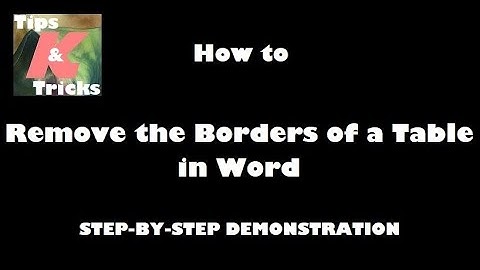 Tips & Tricks~ Remove the Borders of a Table in Word
