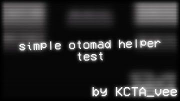 simple otomad helper test