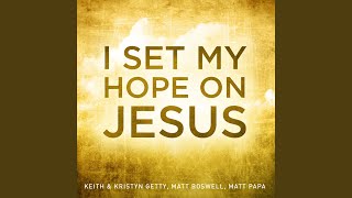 I Set My Hope (Hymn For A Deconstructing Friend)
