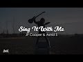 JP Cooper, Astrid S - Sing It With Me (Lyrics / Lyric Video)