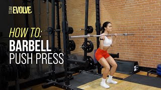 Barbell Push Press Tutorial | Team Evolve
