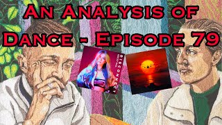 An Analysis of Dance - July 29th, 2023 (Disclosure, Becky Hill, Alan Walker)