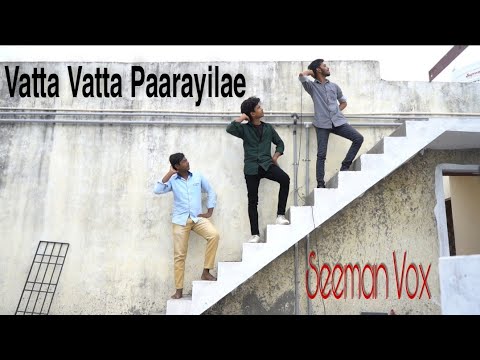 Vatta Vatta Paraiyile song  Seeman Vox  On the round rock Seeman Paatu
