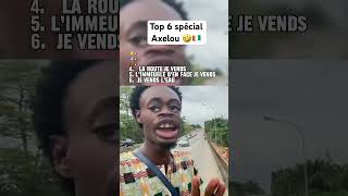 Top 6 Spécial Axelou