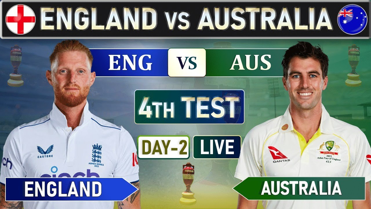 ENGLAND vs AUSTRALIA 4th TEST MATCH LIVE ENG VS AUS 4th TEST LIVE