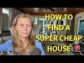 How to find a super cheap house