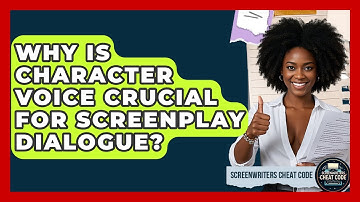 Why Is Character Voice Crucial For Screenplay Dialogue? - Screenwriter