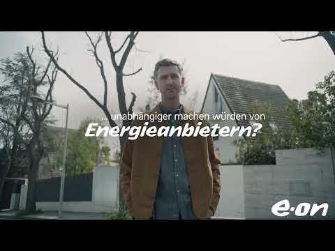 It's on us: Neue Energie, die unabhngiger macht. | E.ON