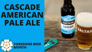 Cascade | American Pale Ale | Saltaire Brewery | Beer Review