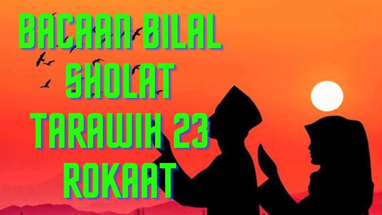 DOA DAN BACAAN BILAL SAAT TARAWIH