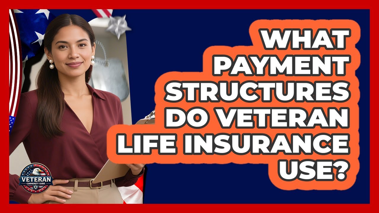 What Payment Structures Do Veteran Life Insurance Use?