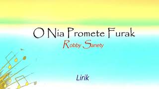 Muzika foun - O Nia Promete Furak (Robby Suai) Lirik