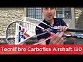 Tecnifibre Carboflex Airshaft 130 Review