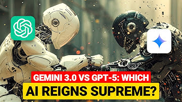 🔍 GPT 5 vs. Gemini 3.0 — Which AI Titan is Leading the Race?  [EP256]