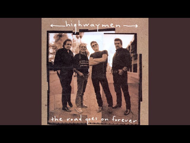 Highwaymen (The) - Everyone Gets Crazy