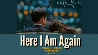 Baek Yerin - Here I Am Again (Han/Rom/Eng) Lyrics | Crash Landing On You OST. Part 4