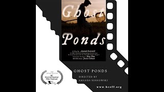 Ghost Ponds - BCEFF 2022 FINALIST