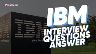 IBM behavioural interview questions and ways to answer them [Ex-IBM recruiter] | Preplaced