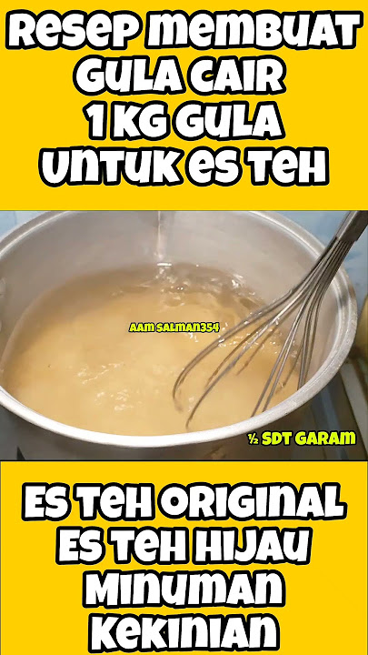 Cara Membuat Gula Cair 1 kg untuk Es Teh #esteh #sirup #shorts #idejualan #aamsalman354 #resep