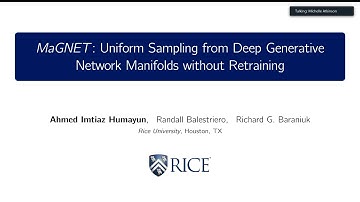 Technical Presentation: MaGNET: Uniform Sampling from Deep Generative Network Manifolds without ...