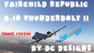 Microsoft Flight simulator 2024 Sound showcase Featuring: the A-10 Thunderbolt II by DC designs