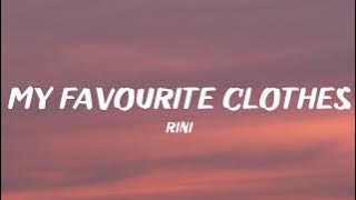 RINI - My Favourite Clothes (Lyrics)