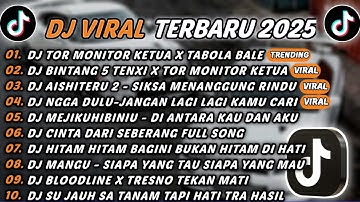 DJ TIKTOK TERBARU 2025 - DJ TOR MONITOR KETUA X TABOLA BALE🎵DJ BINTANG 5 TENXI X TOR MONITOR KETUA🎵