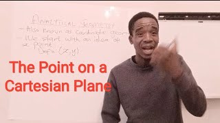Analytical Geometry | Lesson 1 | Grade 10 CAPS and IGCSE | The Point on a Cartesian Plane