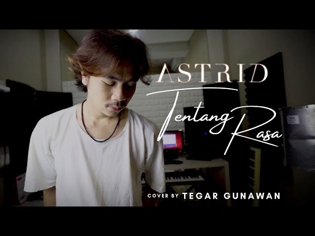 Astrid - Tentang Rasa ( Cover by Tegar Gunawan ) class=