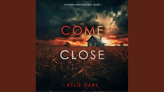 Chapter 178 - Come Close (A Hannah Mercy Fbi Suspense Thriller—Book One)