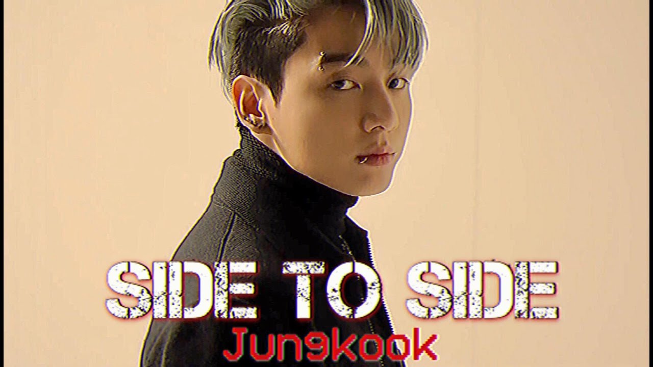JUNGKOOK 【FMV】➳ SIDE TO SIDE