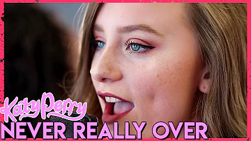 "Never Really Over" - Katy Perry (Cover by First to Eleven)