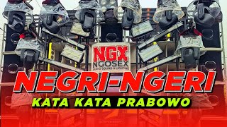 DJ NEGRI NGERI X KATA KATA PRABOWO UNTUK PARA KORUPTOR