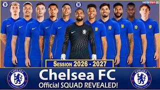 Chelsea Official Final Squad 2026/27 | Full Team & New Signings Revealed!
