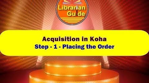 Day 7 - Acquisition Process in Koha - Step - 1 - Generating Purchase Order