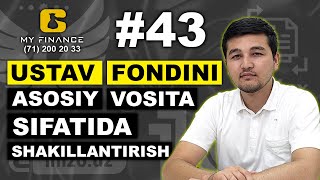 #43 Ustav Fondini Asosiy Vosita Bilan Shakillantirish #Buxgalteriya #Soliq