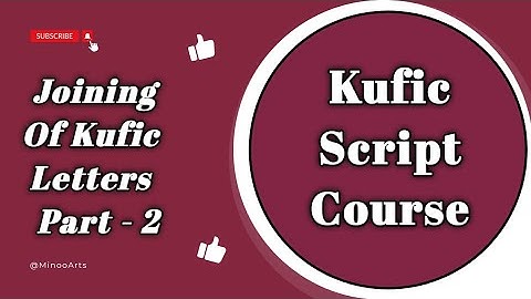Joining Of Kufic Letters | Kufic Script Course | Arabic Calligraphy...