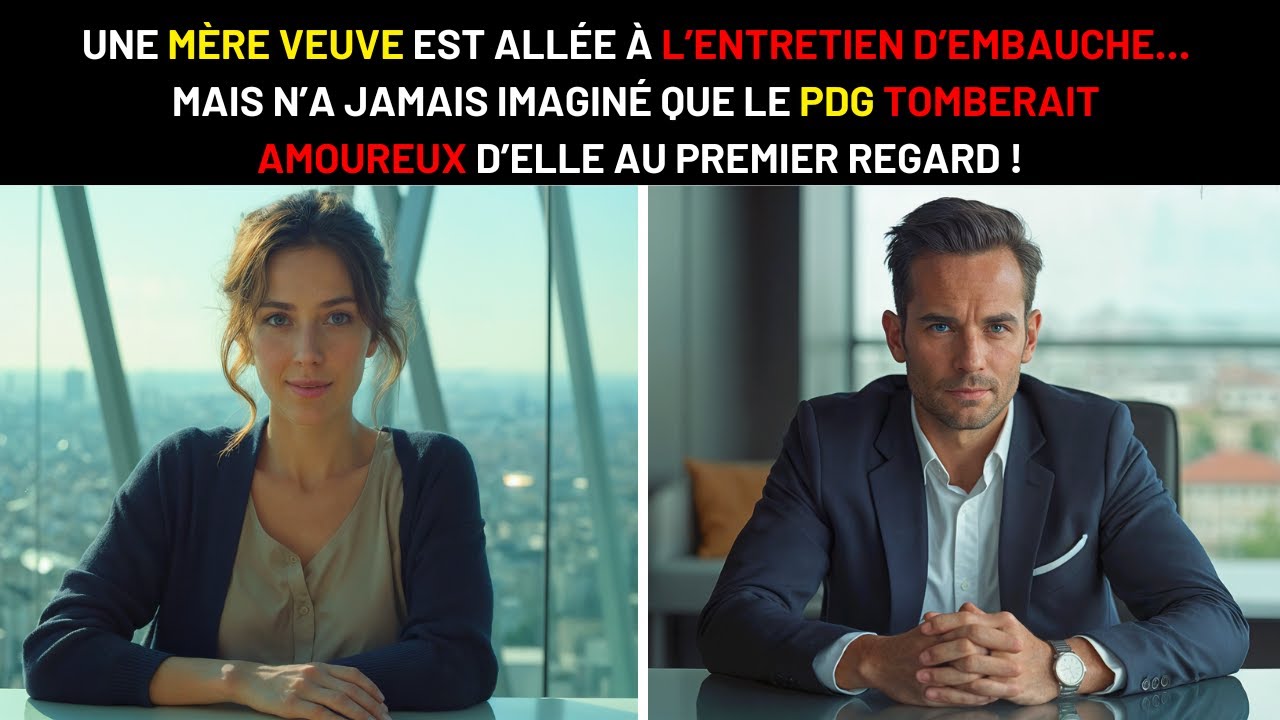 UNE MÈRE VEUVE VA À UN ENTRETIEN D’EMBAUCHE ET LE PDG TOMBE AMOUREUX D’ELLE AU PREMIER REGARD