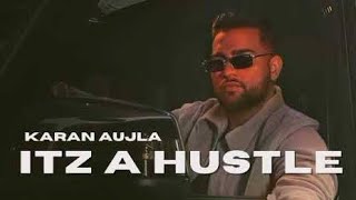 Itz A Hustle song - With lyrics |Karan auijla | meaning of song with images | New punjabi song 2021 Thumb
