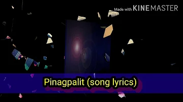 Pinagpalit(official song lyrics)